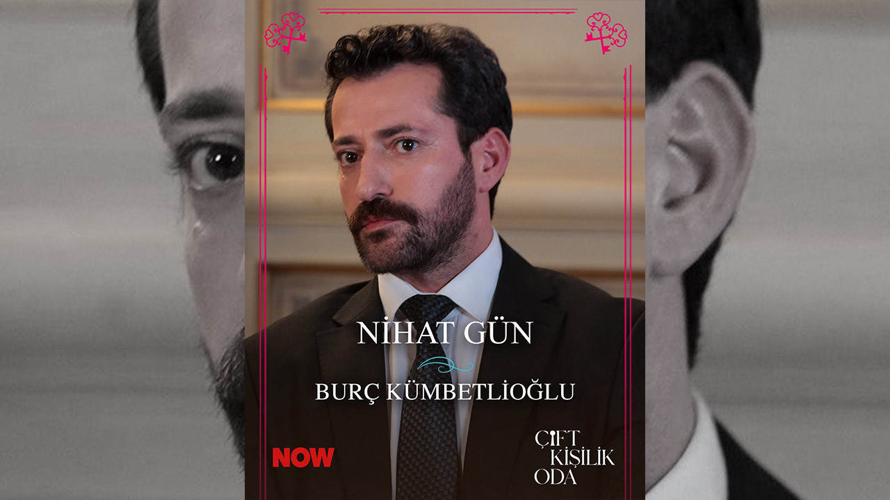 Çift Kişilik Oda Nihat Kim? Burç Kümbetlioğlu Kimdir, Kaç Yaşında? Burç Kümbetlioğlu Dizileri