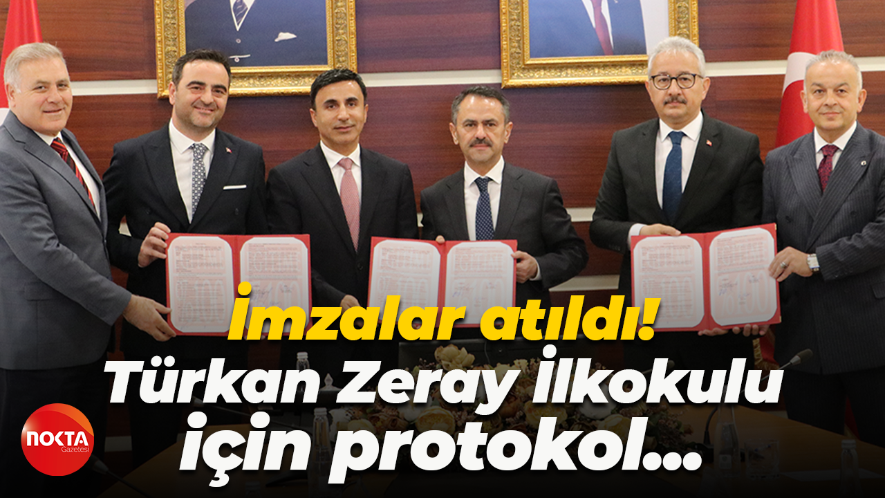 İmzalar atıldı! Türkan Zeray İlkokulu için protokol...