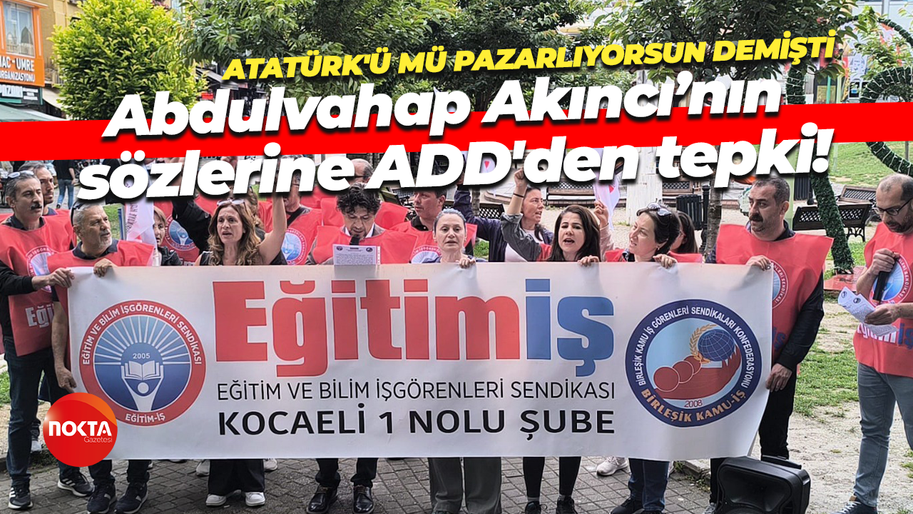 Abdulvahap Akıncı’nın sözlerine ADD'den tepki!