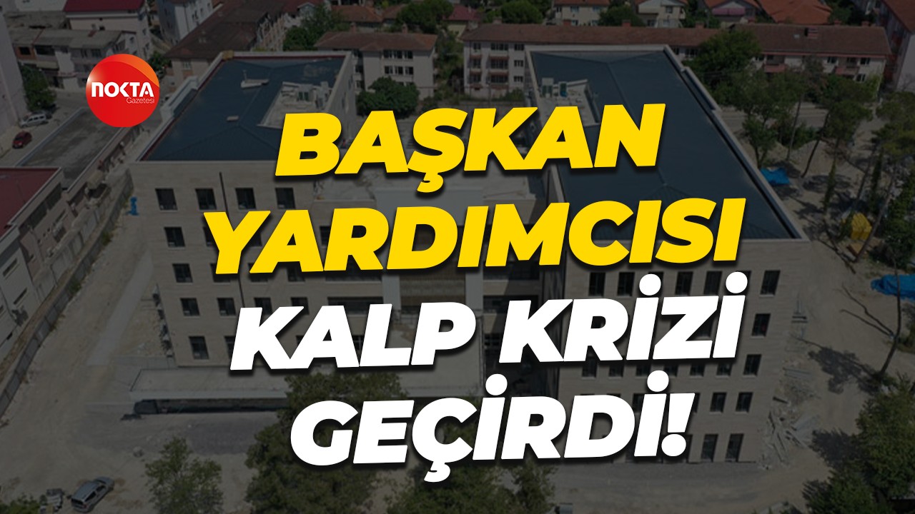 Başkan yardımcısı kalp krizi geçirdi!