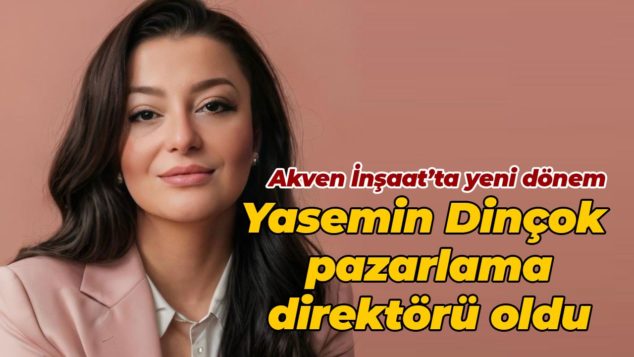 Akven İnşaat’ta yeni dönem