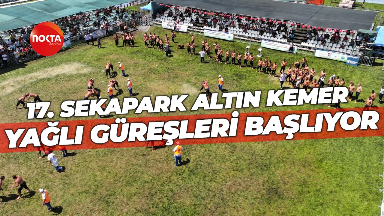 17. Sekapark Altın Kemer Yağlı Güreşleri başlıyor
