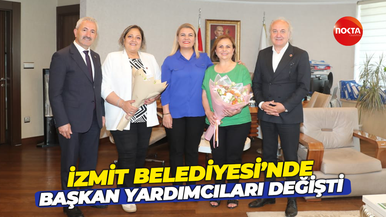 İzmit Belediyesi’nde başkan yardımcıları değişti