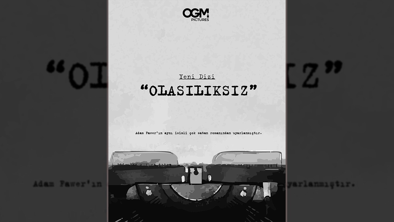 OLASILIKSIZ KİTABI DİZİ OLDU: Adam Fawer Olasılıksız Dizisi Ne Zaman Yayınlanacak? Olasılıksız Konu