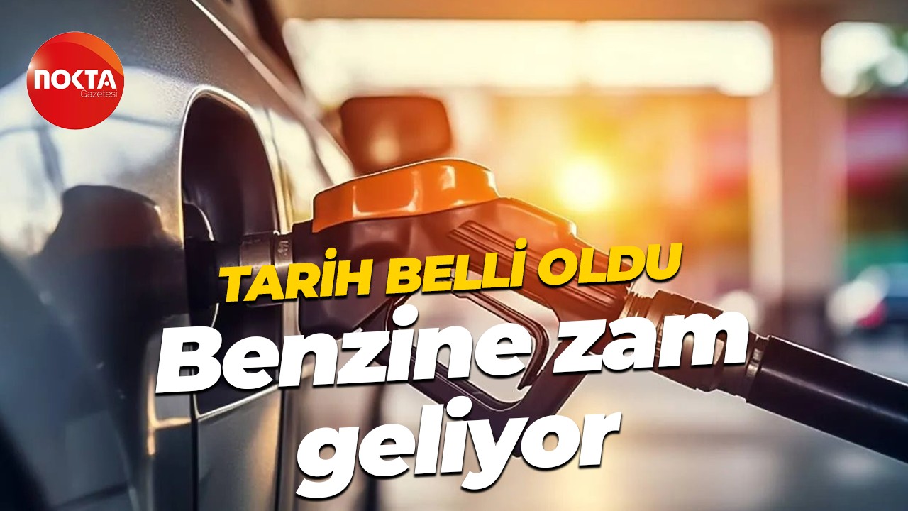 Tarih belli oldu… Benzine zam geliyor