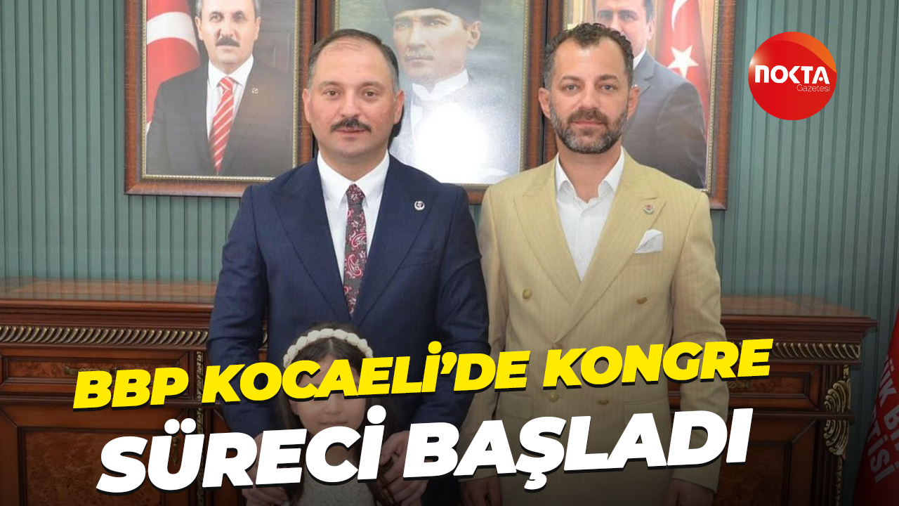 BBP Kocaeli'de kongre süreci başladı