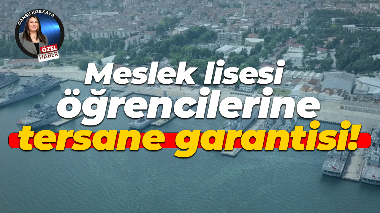 Meslek lisesi öğrencilerine tersane garantisi! Yasin Özgür projenin detaylarını anlattı...