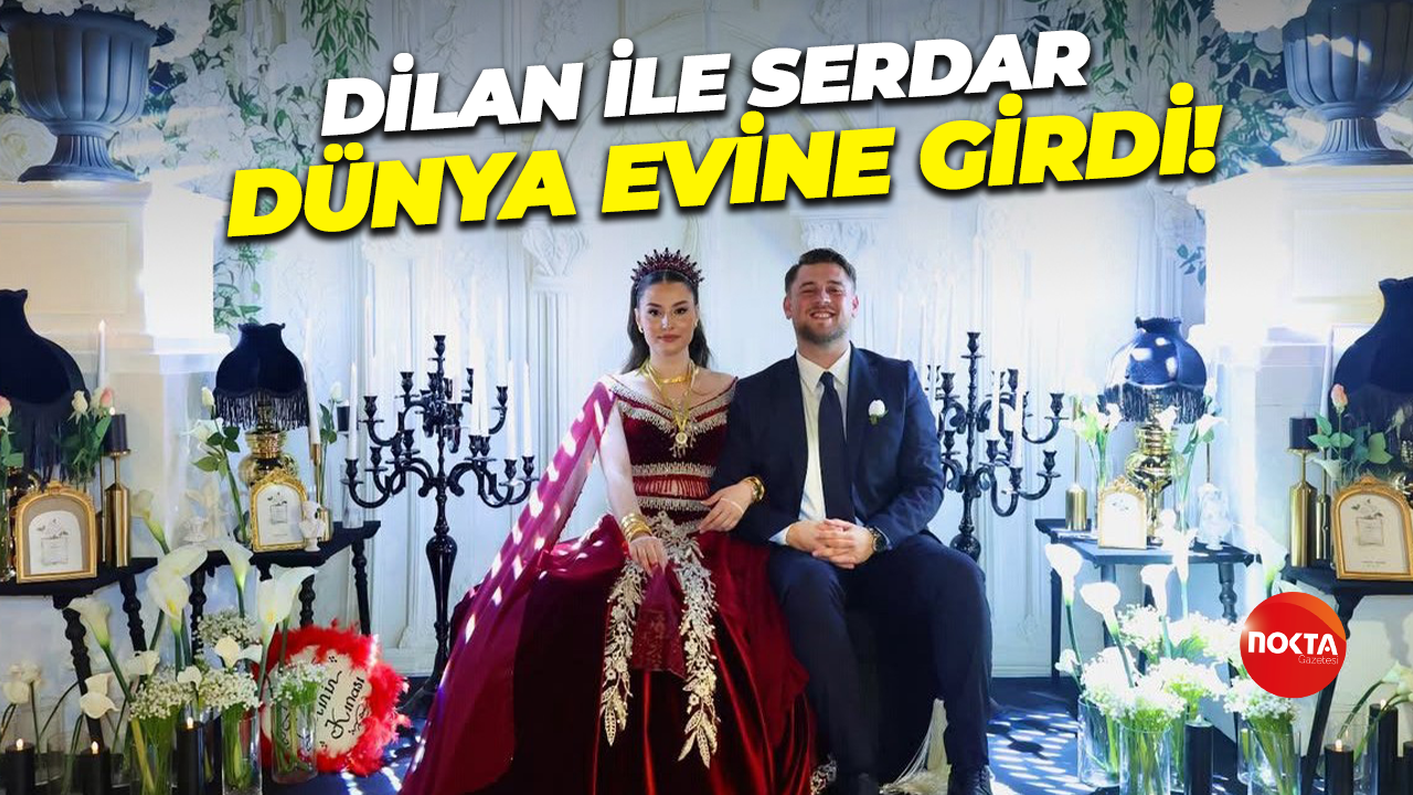 Dilan ile Serdar dünya evine girdi!