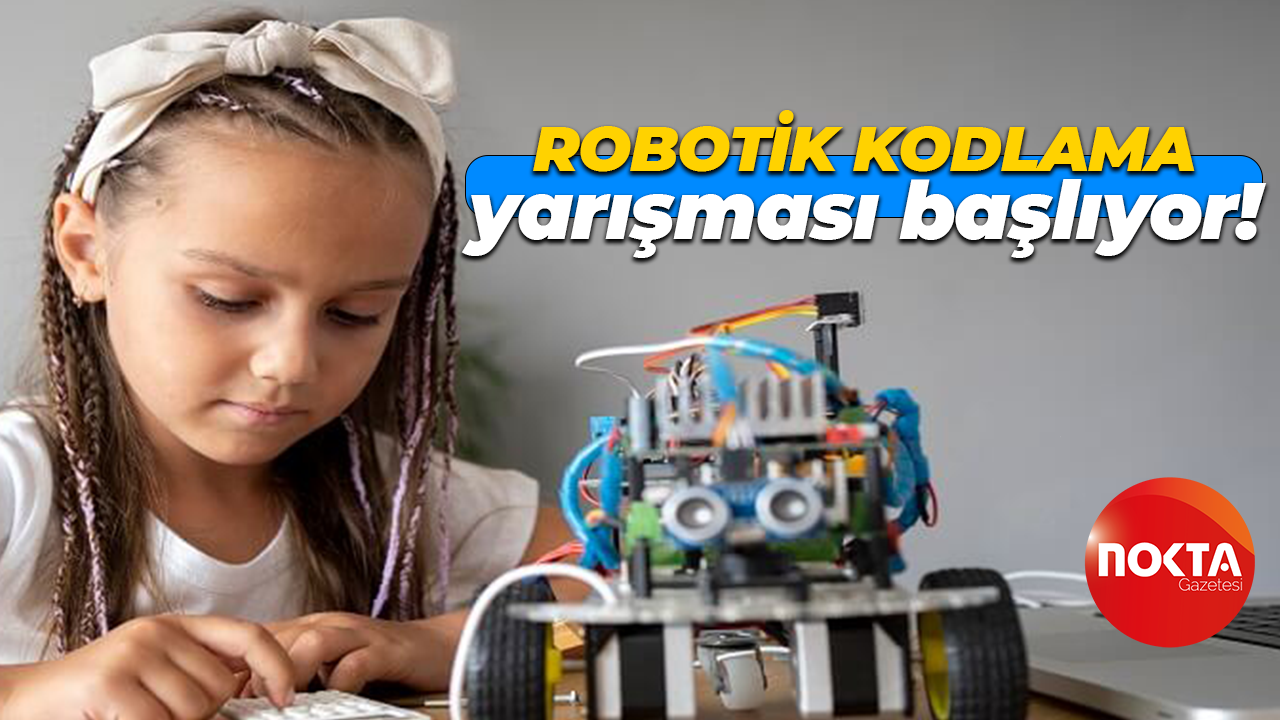 Büyükşehir duyurdu: Robotik Kodlama Yarışması'na sayılı günler kaldı!