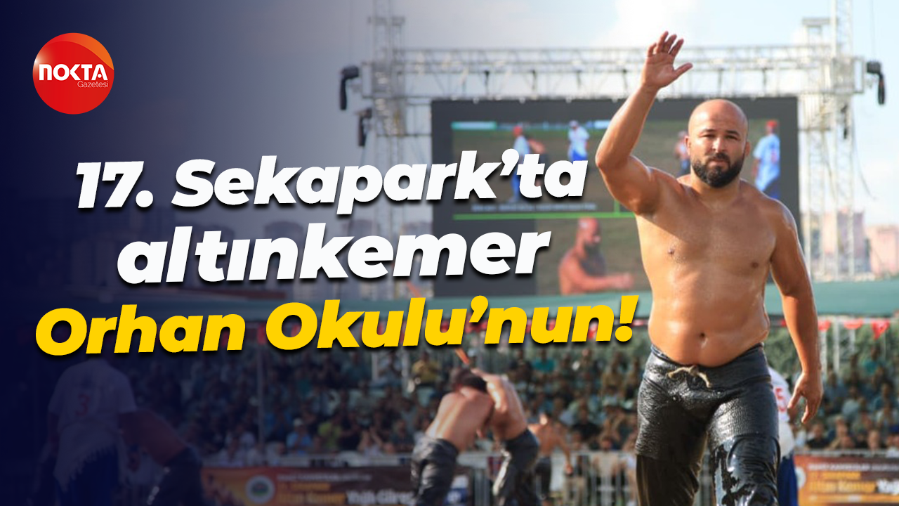 17. Sekapark’ta altınkemer Orhan Okulu’nun!