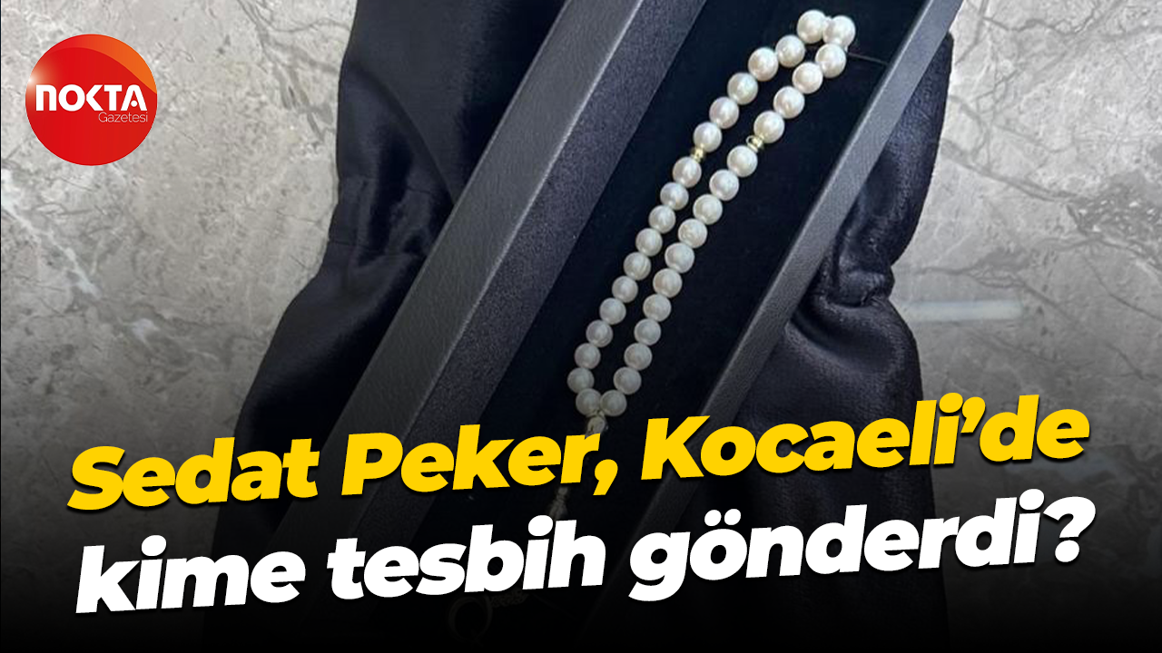 Sedat Peker, Kocaeli’de kime tesbih gönderdi?