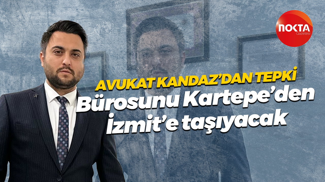 Avukat Furkan Ali Kandaz isyan etti! Bürosunu Kartepe’den İzmit’e taşıyacak