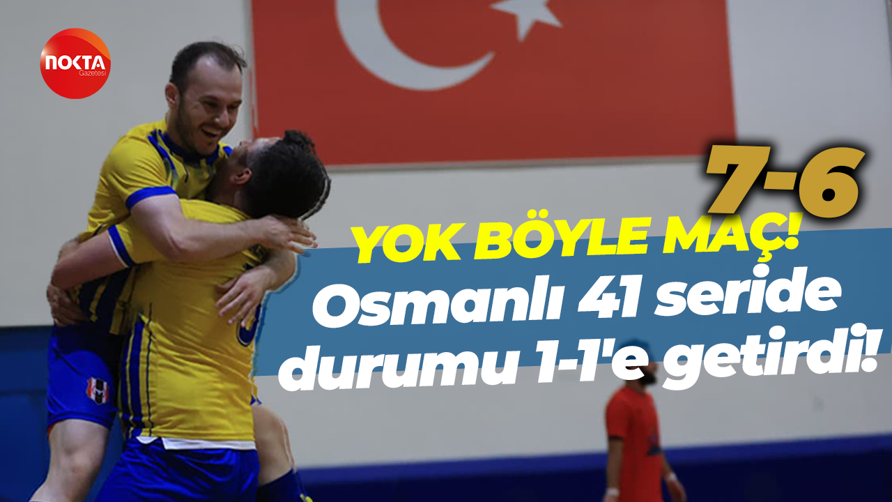 Yok böyle maç! Osmanlı 41 seride durumu 1-1'e getirdi! 7-6