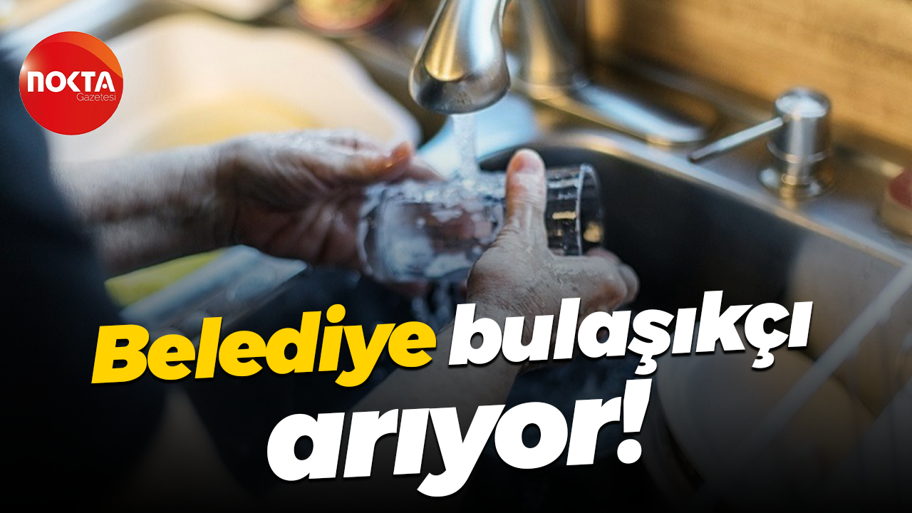Belediye bulaşıkçı arıyor!