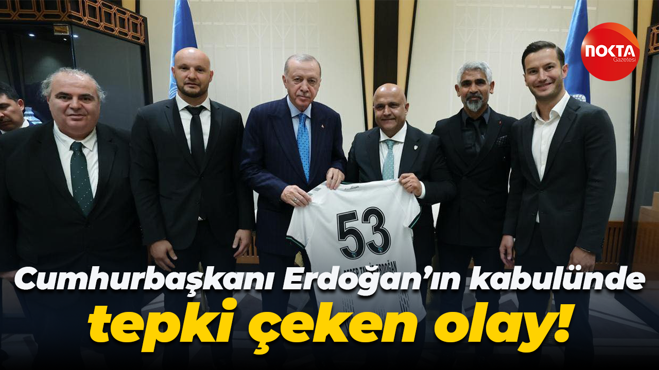 Cumhurbaşkanı Recep Tayyip Erdoğan’ın kabulünde tepki çeken olay!