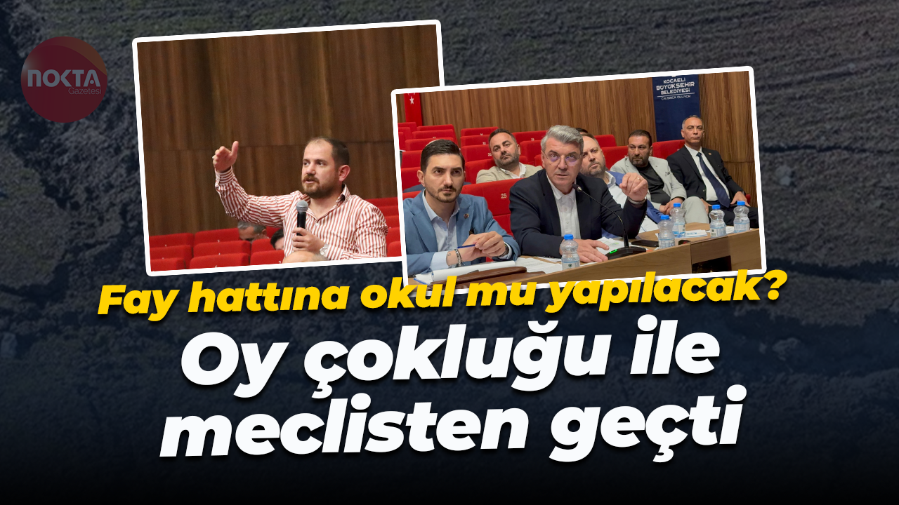 Fay hattına okul mu yapılacak? Oy çokluğu ile meclisten geçti