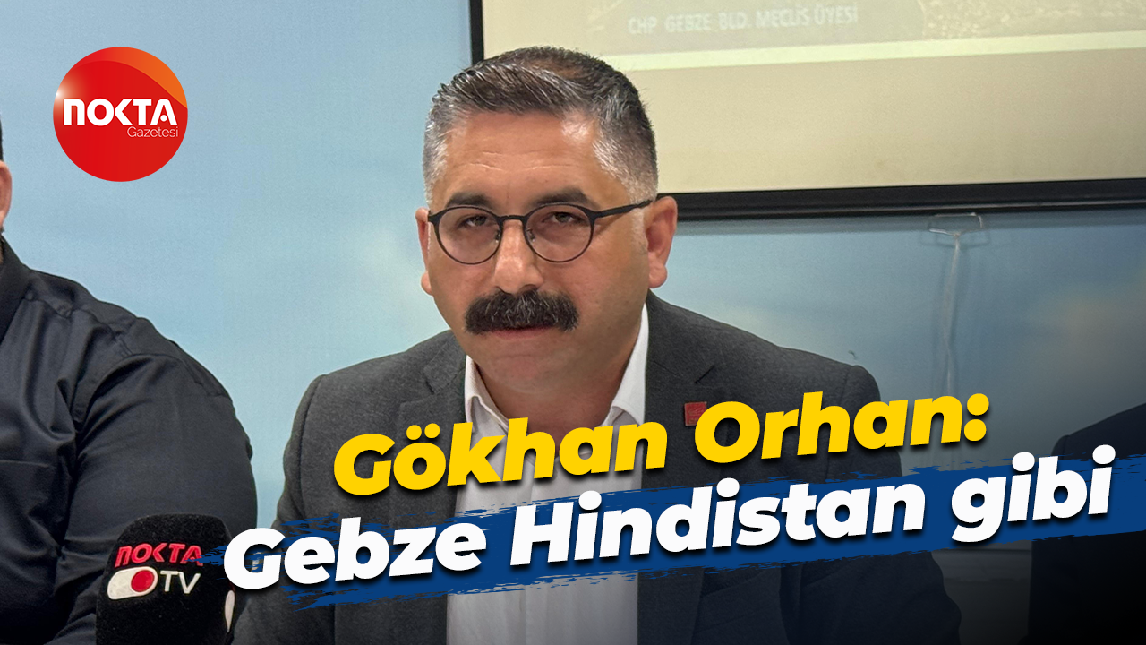 Gökhan Orhan: Gebze Hindistan gibi