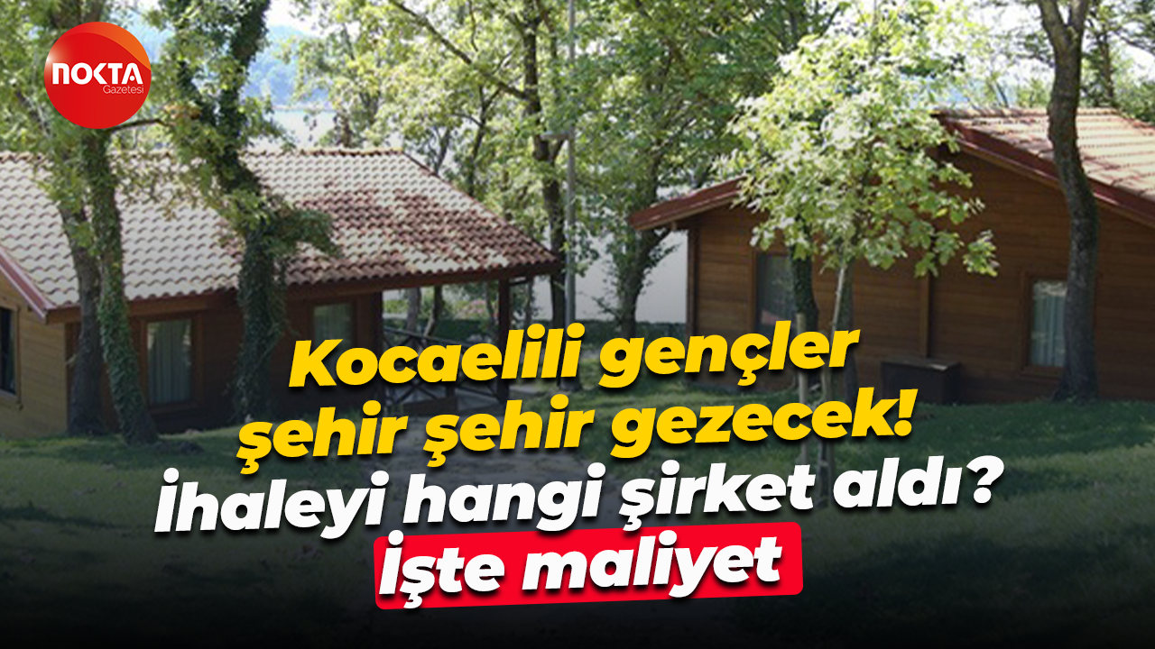 Kocaelili gençler şehir şehir gezecek! İşte maliyeti