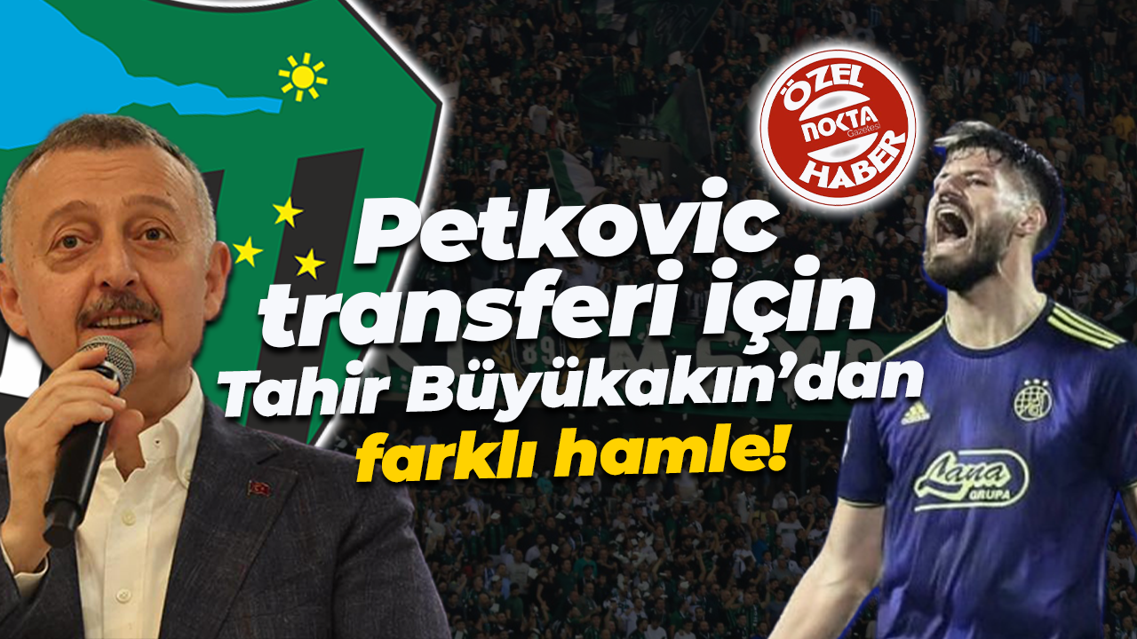 Petkovic transferi için Tahir Büyükakın’dan farklı hamle!