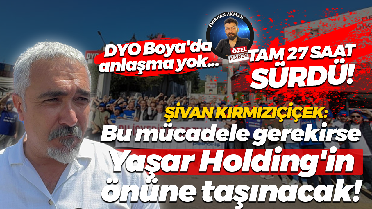 DYO Boya’da görüşme olumsuz sonuçlandı! Şivan Kırmızıçiçek’ten kritik açıklama geldi