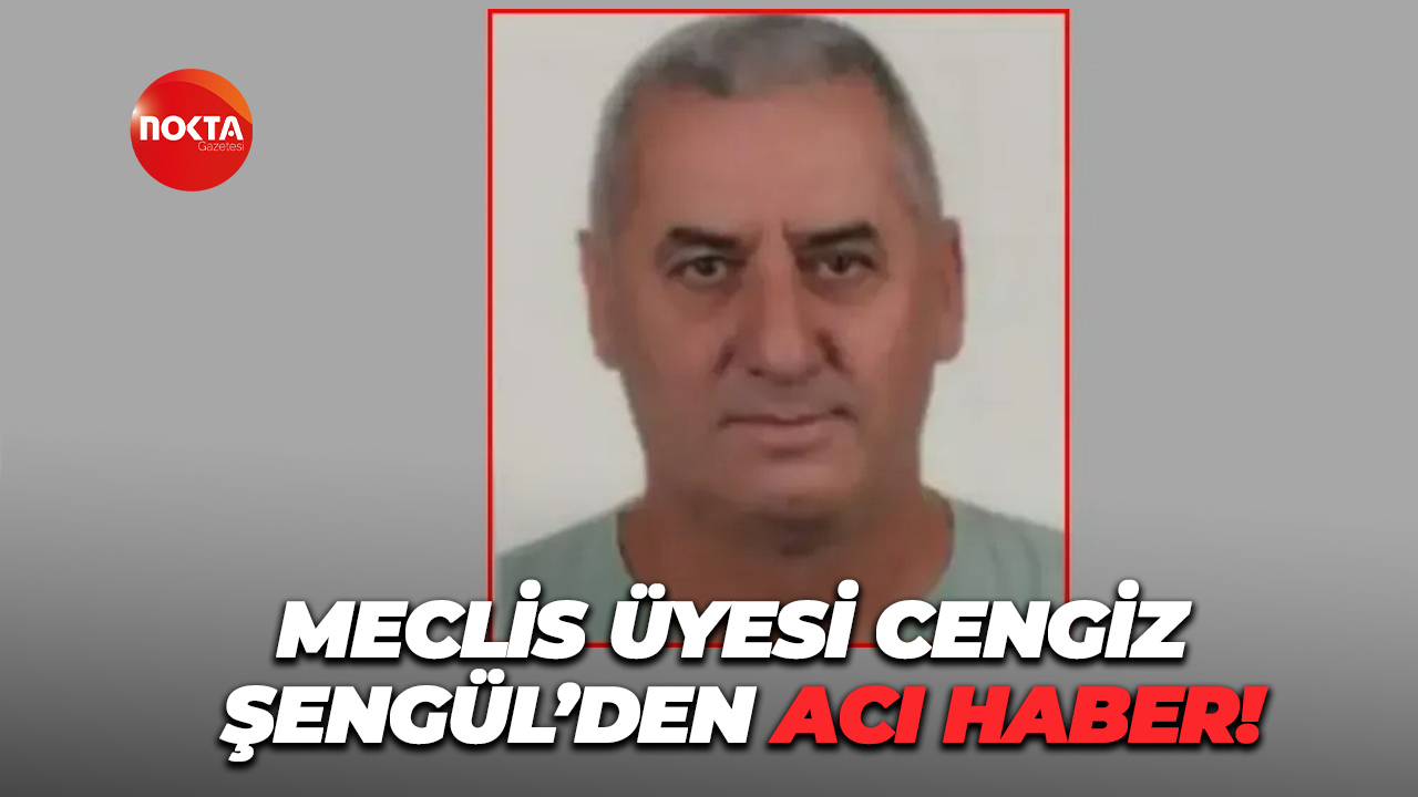 Kartepe Belediyesi CHP Meclis Üyesi Cengiz Şengül'den acı haber!