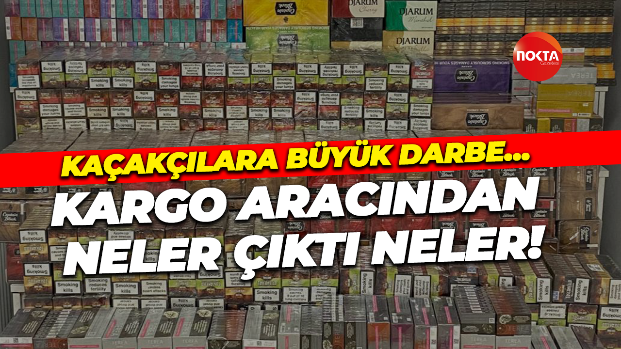 Kaçakçılara büyük darbe… Kargo aracından neler çıktı neler!