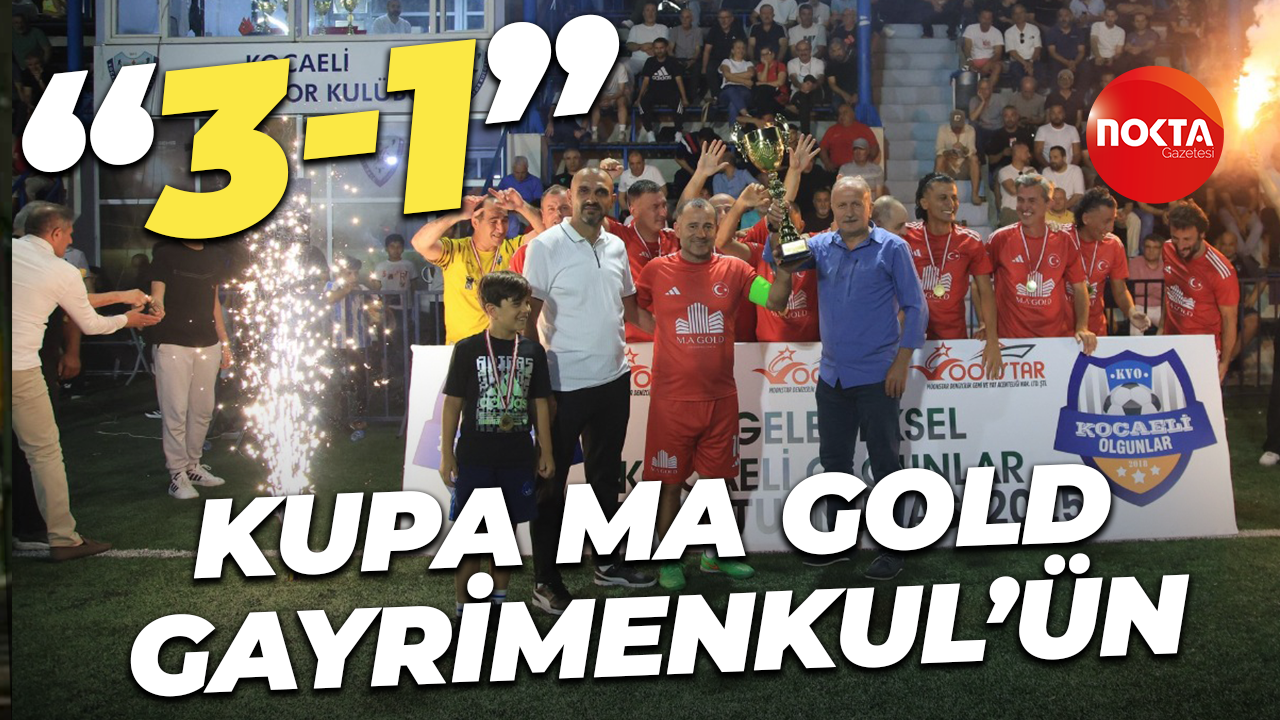 Kupa MA Gold Gayrimenkul’ün “3-1”