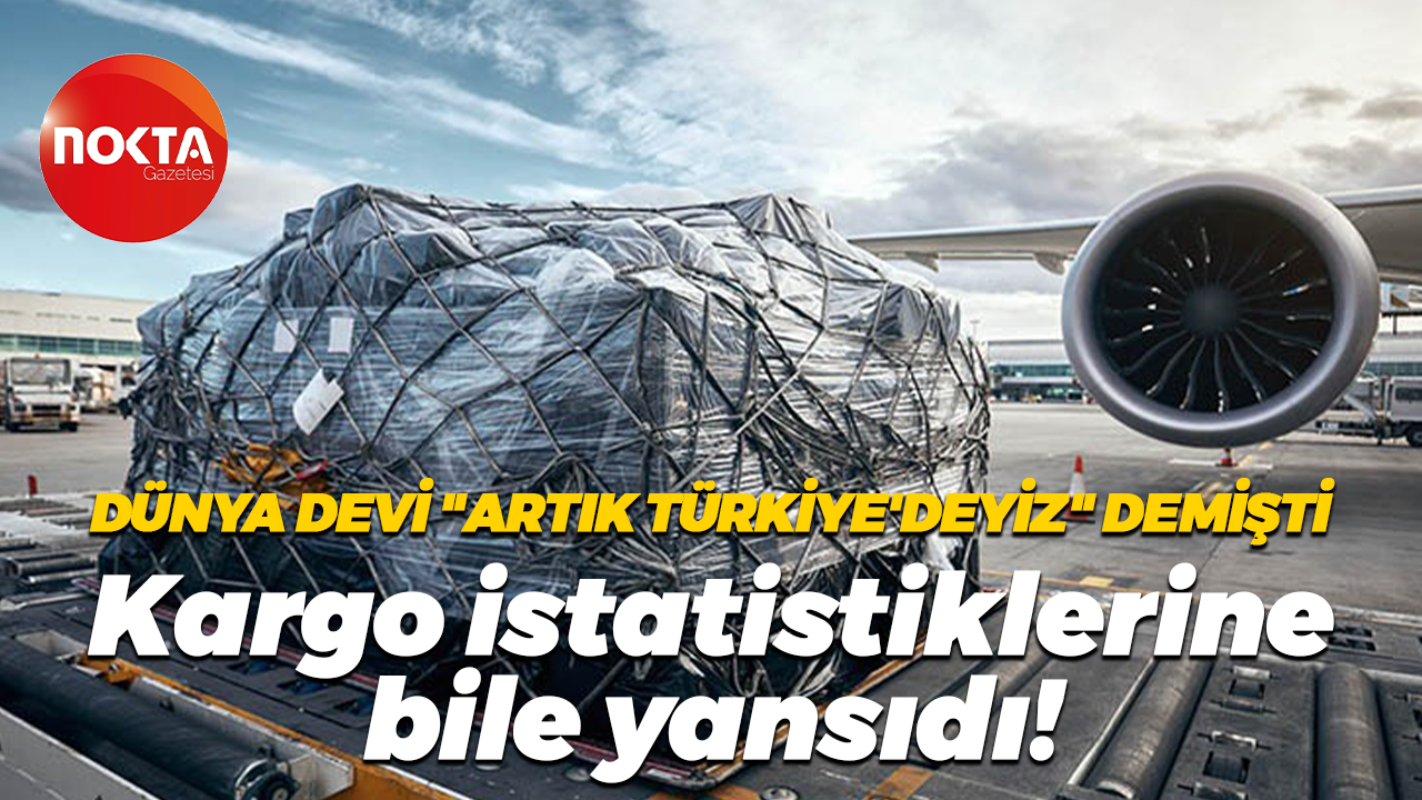 Dünya devi e-ticaret platformunun Türkiye pazarına girişi uçuş istatistiklerine yansıdı!