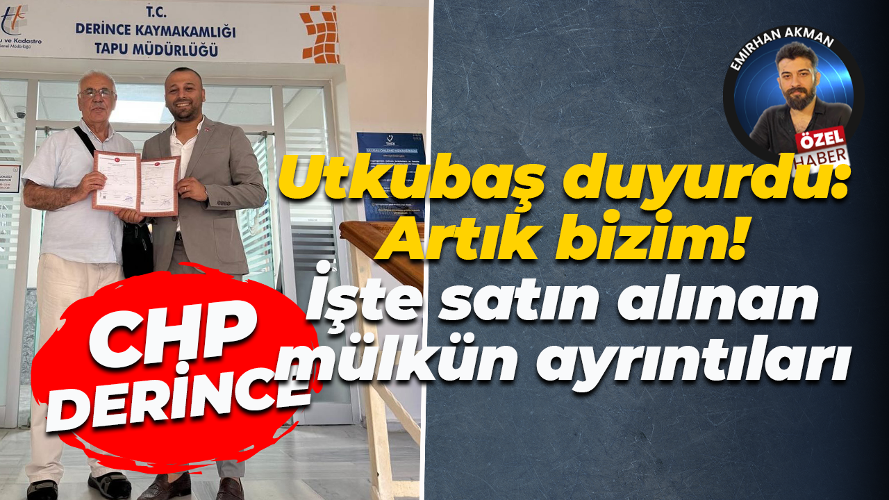 CHP Derince’de güçlenmeye devam ediyor! Orkun Utkubaş duyurdu, partiye mülk aldılar