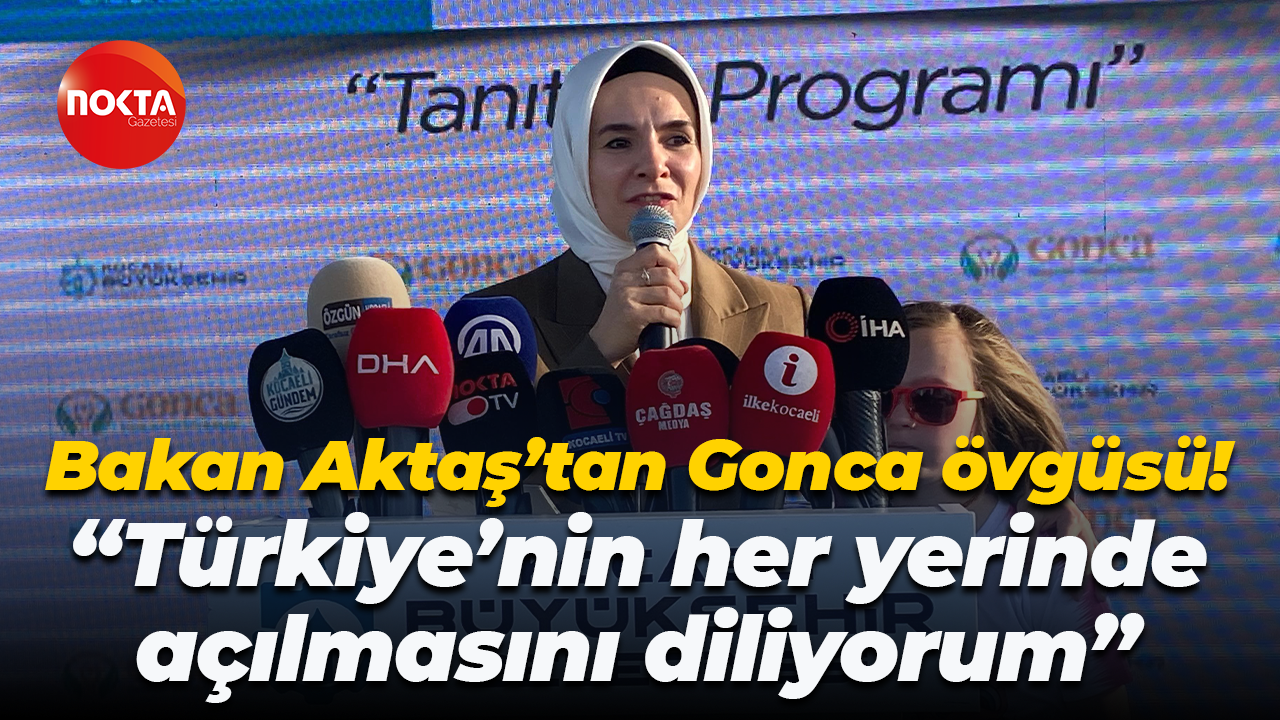 Bakan Mahinur Özdemir Aktaş’tan Gonca övgüsü! “Türkiye’nin her yerinde açılmasını diliyorum”