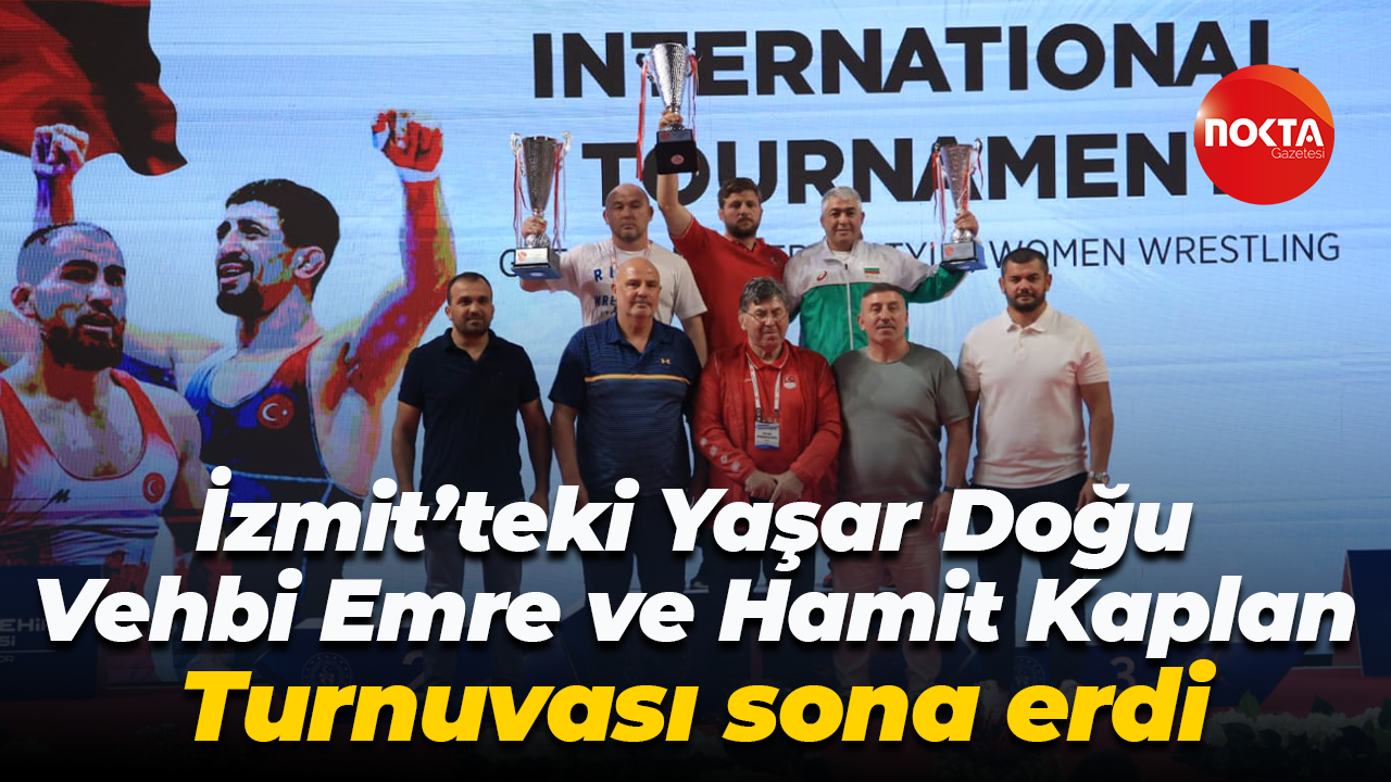 İzmit’teki Yaşar Doğu, Vehbi Emre ve Hamit Kaplan Turnuvası sona erdi