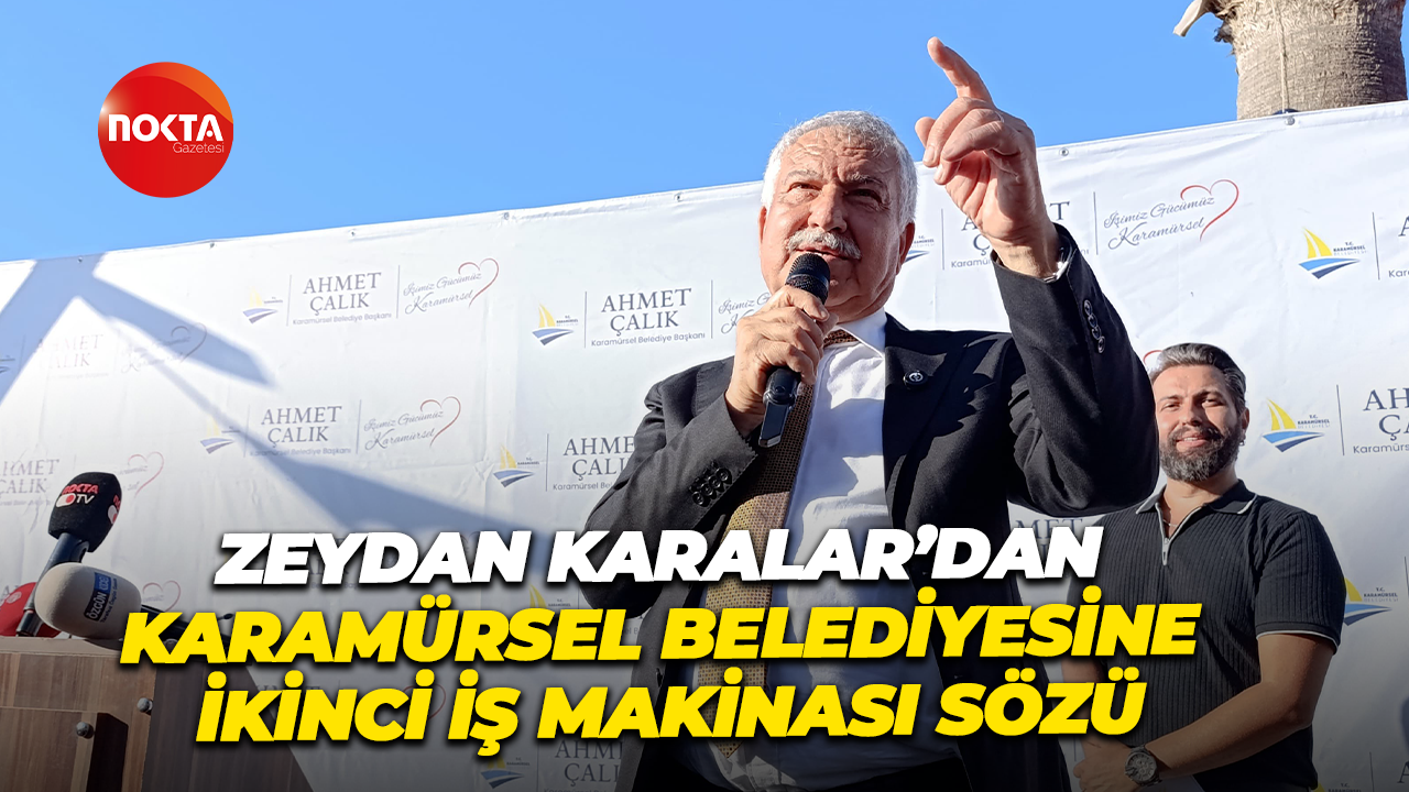 Zeydan Karalar’dan Karamürsel Belediyesine ikinci iş makinası sözü