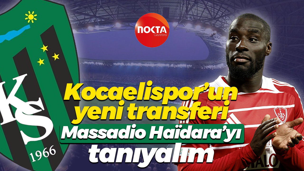 Kocaelispor’un yeni transferi Massadio Haïdara’yı tanıyalım