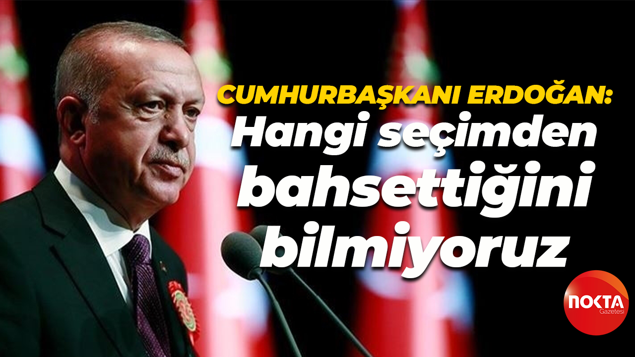 Recep Tayyip Erdoğan'dan erken seçim paylaşımı: Hangi seçimden bahsettiğini bilmiyoruz