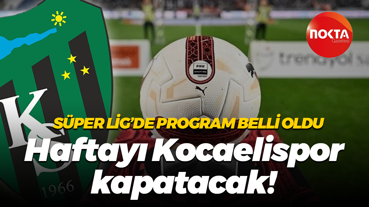 Trendyol Süper Lig'de 2025-2026 sezonunun 1-2. hafta programları açıklandı