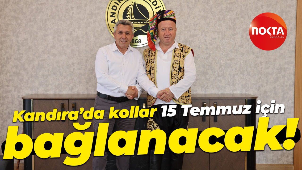 Kandıra’da kollar 15 Temmuz için bağlanacak!