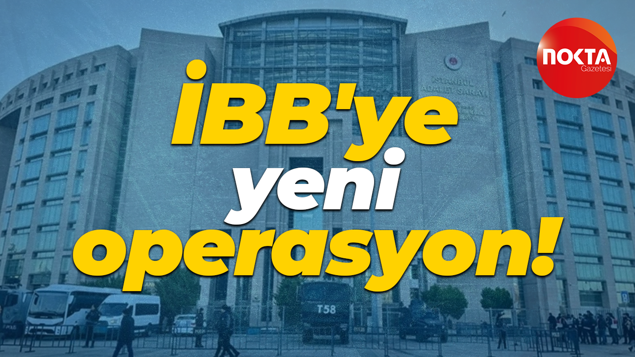 İBB'ye yeni operasyon!