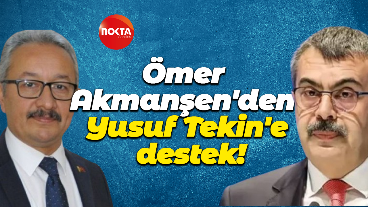 Ömer Akmanşen'den Yusuf Tekin'e destek!