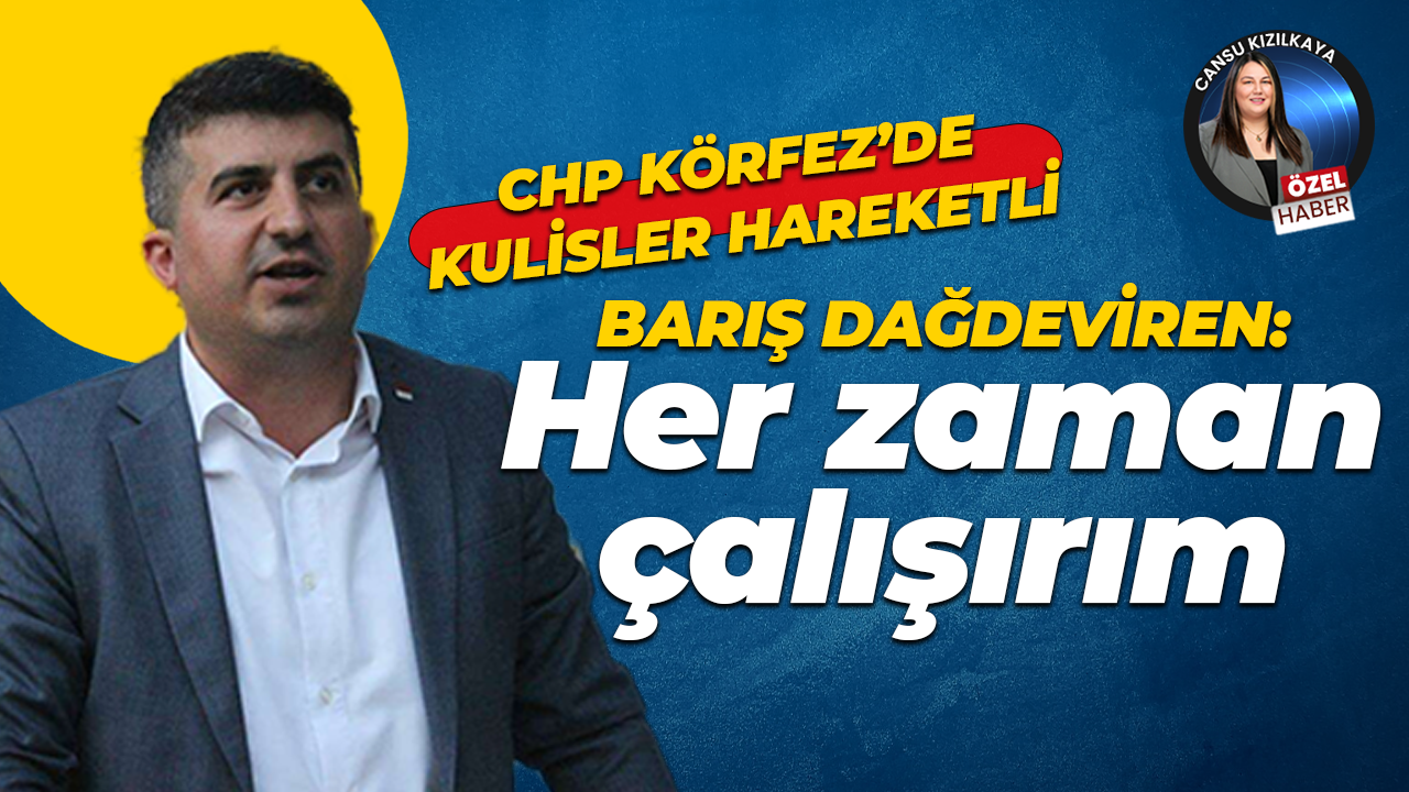 Barış Dağdeviren: Ben her zaman çalışırım