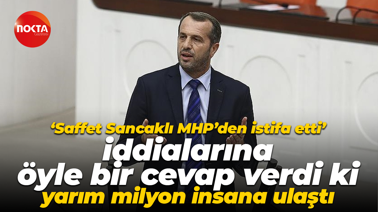 Saffet Sancaklı, MHP’den istifa etti iddialarına öyle bir cevap verdi ki, yarım milyon insana ulaştı
