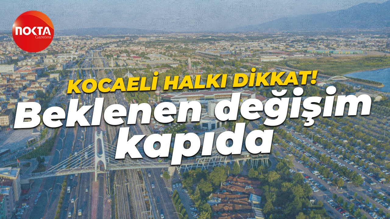 Kocaeli halkı dikkat! Meteoroloji müjdeli haberi duyurdu