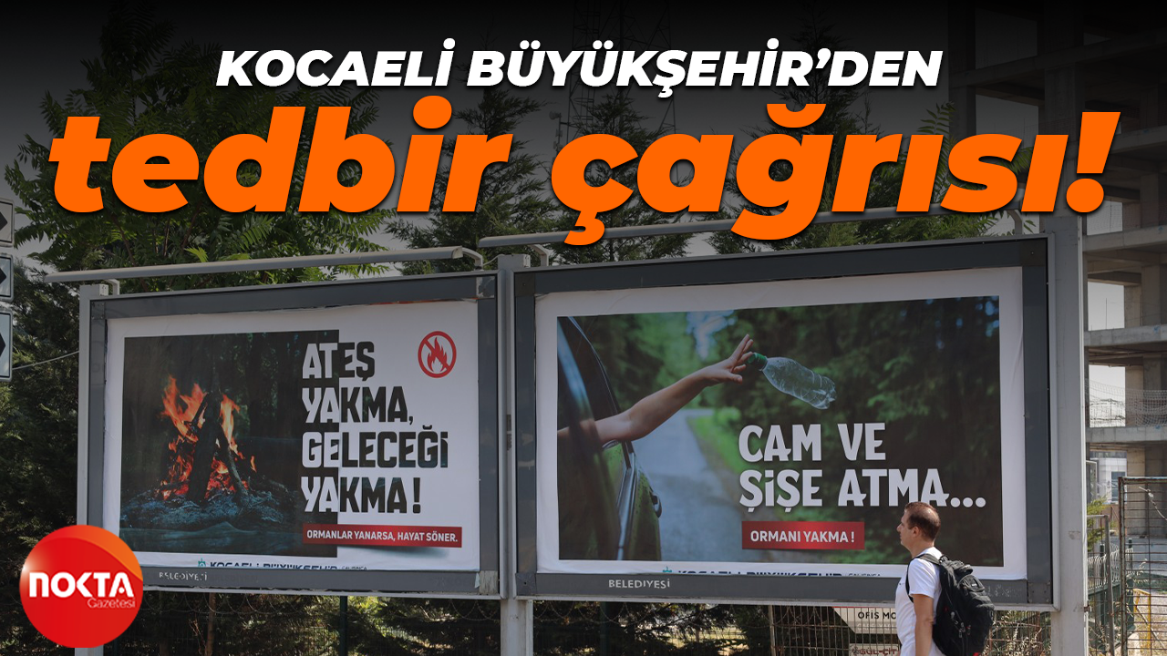 Kocaeli Büyükşehir Belediyesi'nden orman yangınlarına karşı tedbir çağrısı!