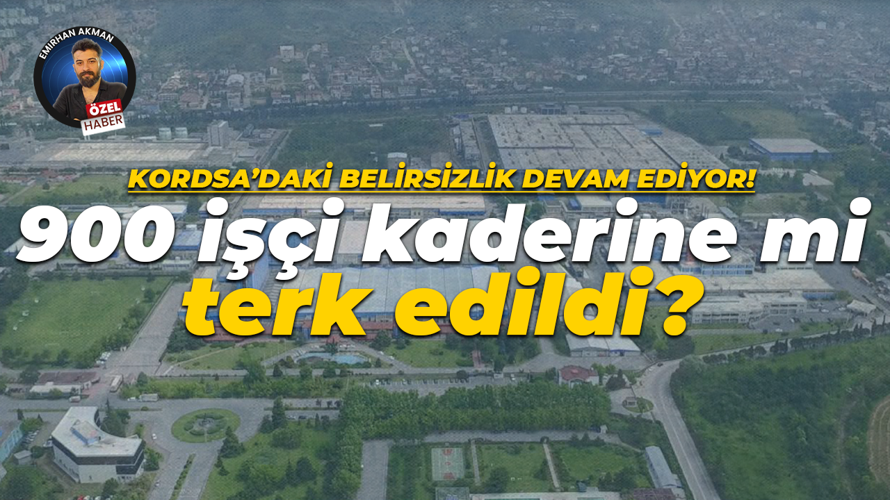 Kordsa’daki belirsizlik devam ediyor! 900 işçi kaderine mi terk edildi?