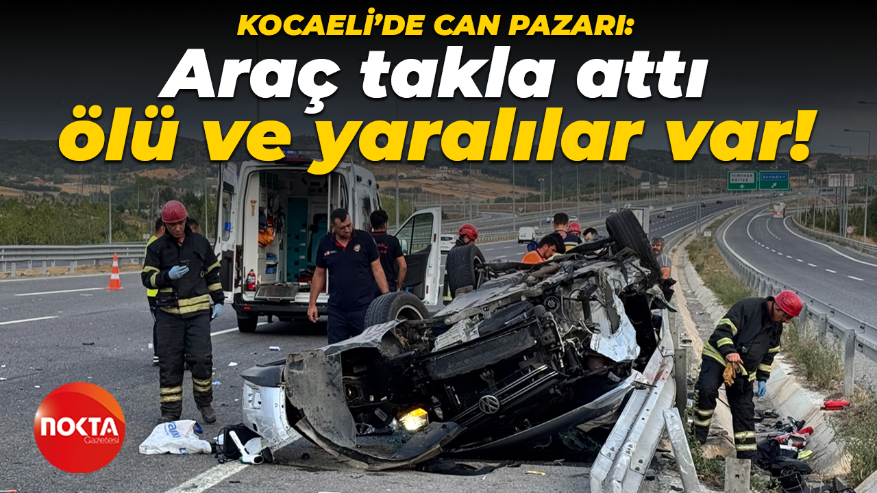 Kocaeli'de dehşet dolu kaza: Ölü ve yaralılar var!