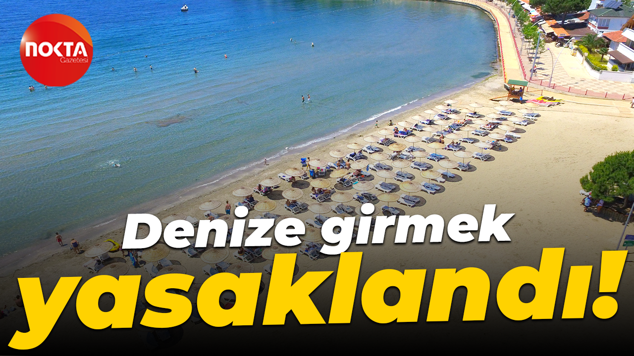 Kandıra'da denize girmek yasaklandı!