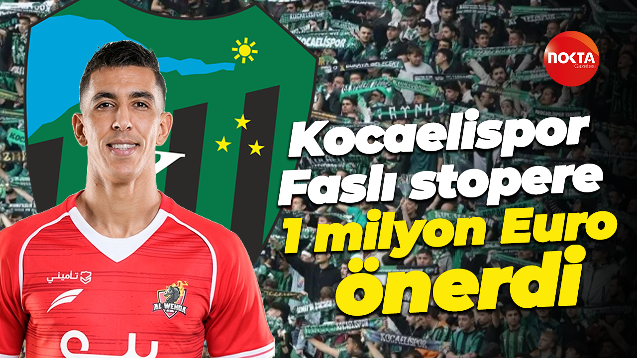 Kocaelispor, Faslı stopere bonuslarla birlikte 1 milyon Euro önerdi