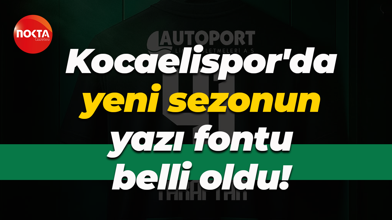 Kocaelispor'da yeni sezonun yazı fontu belli oldu!