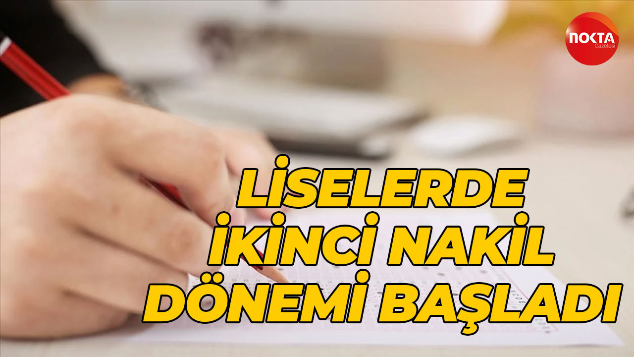 Liselerde ikinci nakil dönemi başladı