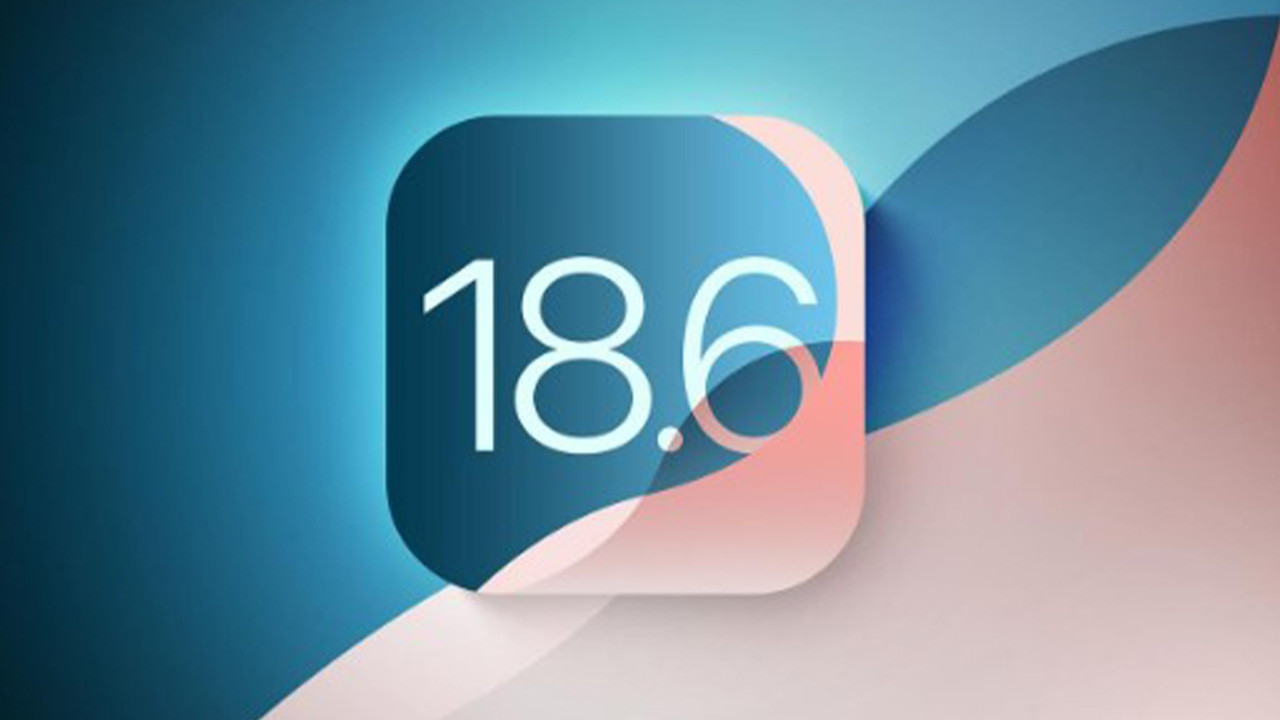 İOS 18.6 ÖZELLİKLERİ: Apple İOS 18.6 Nasıl Kullanılır? İOS 18.6 Sürümünde Hangi Özellikler Var?