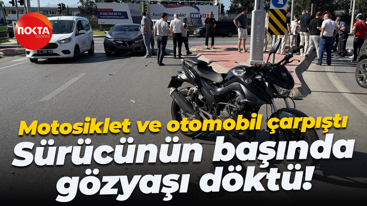 Motosiklet ve otomobil çarpıştı... Sürücünün başında gözyaşı döktü!